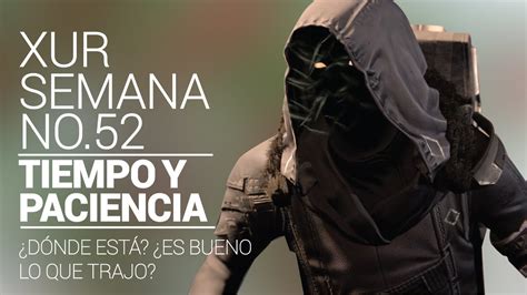 Destiny Localizaci N De Xur Semana No Tiempo Y Paciencia Youtube