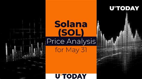 Solana Sol Price Prediction For May 31 Block Journal