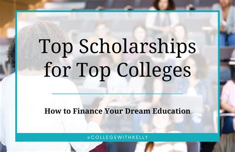 Top Scholarships for Top Colleges: How to Finance Your Dream Education ...