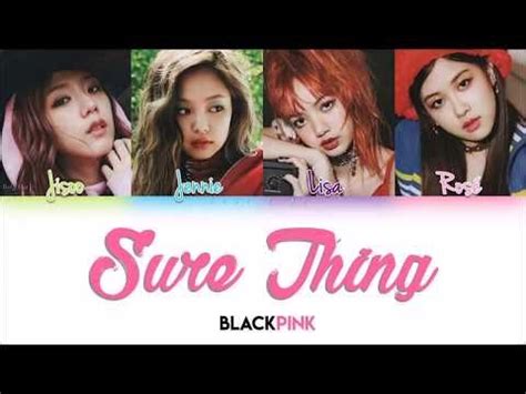 Descubrir 72 imagen sure thing blackpink español Viaterra mx