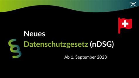 nDSG einfach erklärt Alle Facts zum neuen Datenschutzgesetz für