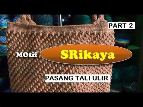 Crochet Tutorial Merajut Motif Srikaya Tali Ulir Part Youtube