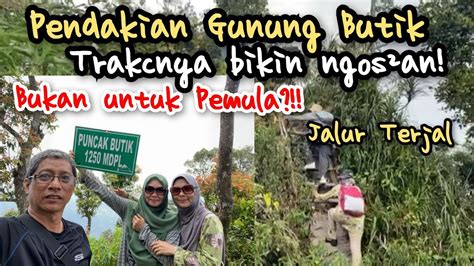 Rute Bahaya Pendakian Gunung Butik Kisah Nyata Di Bukit Kolecer YouTube