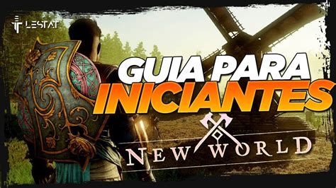 New World Guia Para Iniciantes Youtube