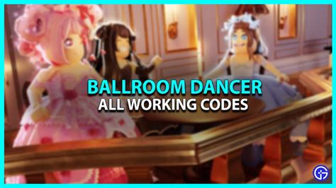 Roblox Ballroom Dancer Codes February 2023