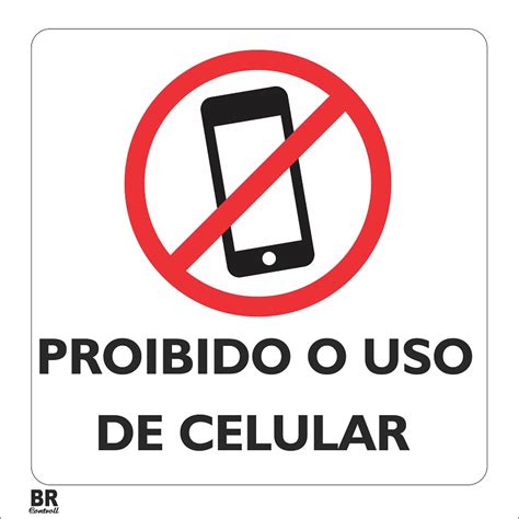 Placa De Sinaliza O Proibido Celular X Cm Brcontroll R Em