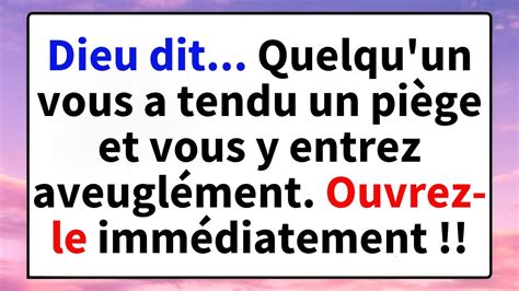 Dieu dit Quelqu un vous a tendu un piège et vous y entrez