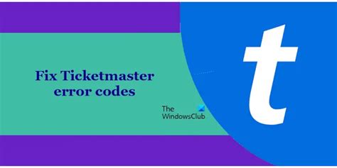 Fix Ticketmaster Error Codes Complete Guide