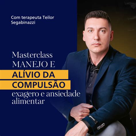 Masterclass Teilor Manejo E Al Vio Da Compuls O Exagero E