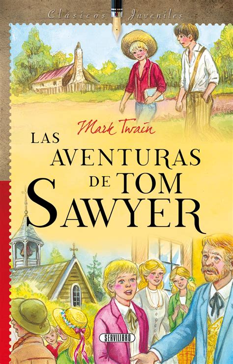 Resumen Del Libro Las Aventuras De Tom Sawyer Il Signor Libro