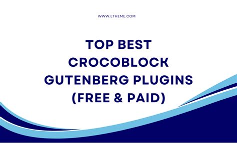 10 Best Crocoblock Gutenberg Plugins Free Paid LTHEME