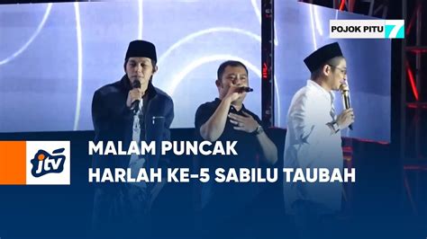 Malam Puncak HARLAH Ke 5 Sabilu Taubah POJOK PITU JTV YouTube