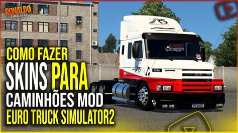 COMO FAZER SKINS PARA CAMINHÕES MODS EURO TRUCK SIMULATOR 2 1 45 YouTube