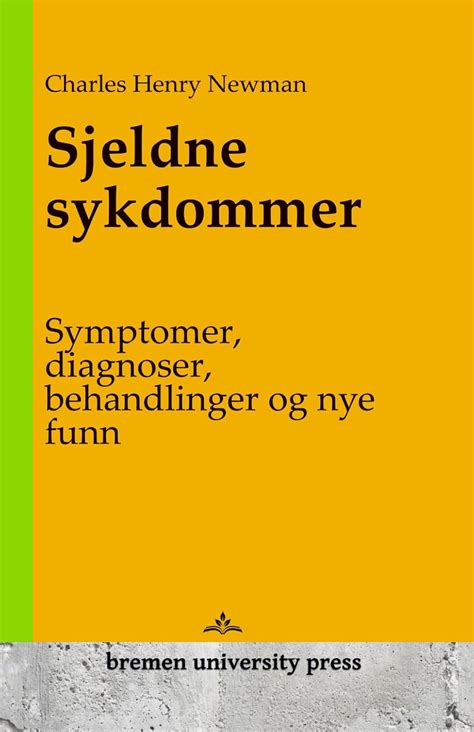 Buy Sjeldne Sykdommer Symptomer Diagnoser Behandlinger Og Nye Funn