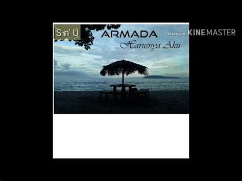 Lirik Lagu Armada Harusnya Aku Cover Youtube