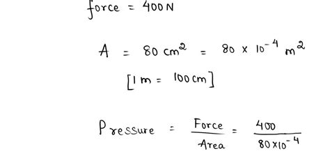 Solved Calculate The Pressure Exerted By A Force Of Newton Acting