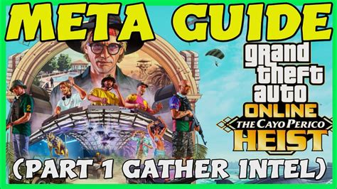 GTA Online Cayo Perico In Depth META Guide Part 1 Gather Intel