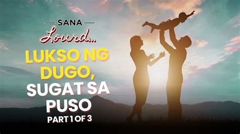 Sanalourd Lukso Ng Dugo Sugat Sa Puso Part 1 Youtube