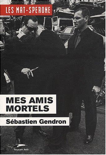 Amazon In Buy Mes Amis Mortels Les Mat Sperone T Book Online At Low