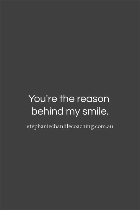 Youre The Reason Behind My Smile Love Quote Smile How To Improve