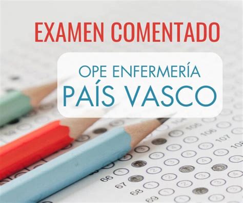 Respuestas Comentadas Del Examen Ope Enfermer A Pa S Vasco Osakidetza