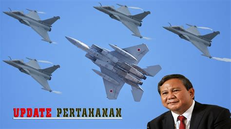 TNI AU BUKA SUARA Prabowo Siap Borong Jet Tempur F 15 Dan Jet