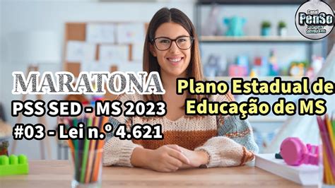 MENTORIA 03 SED 2023 MARATONA CONCURSO LEI N º 4 621 PEE MS