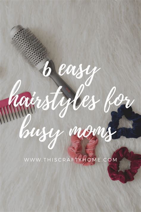 Easy Hairstyles For Busy Moms