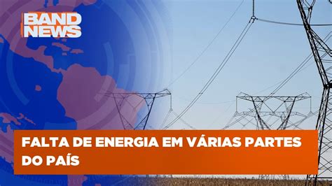 Apag O Nacional Deixou Diversas Cidades Sem Energia Bandnews Tv Youtube