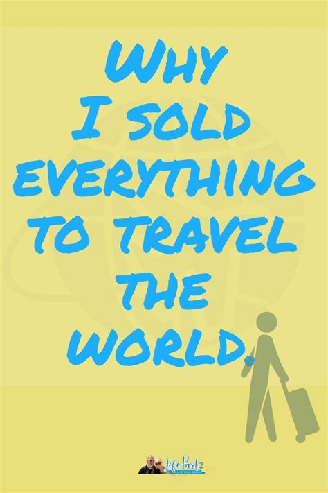 Why I Sold Everything To Travel The World Travel Retirement Lifestyle Minimalist Lifepart2