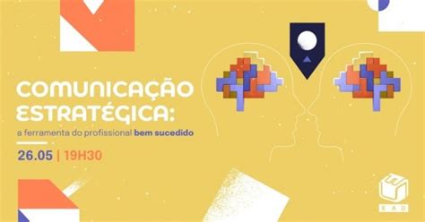 Comunicação Estratégica A ferramenta do profissional bem sucedido