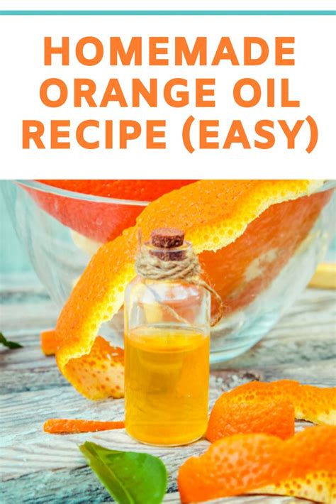 Homemade Orange Oil Extract Recipe Orange Oil Recipe Orange