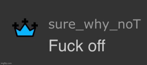 Fuck Off Imgflip
