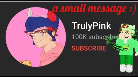 A Small Message To TrulyPink For Hitting 100K Subscribers YouTube