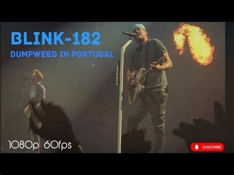 Blink Dumpweed Altice Arena Lisboa Portugal Youtube