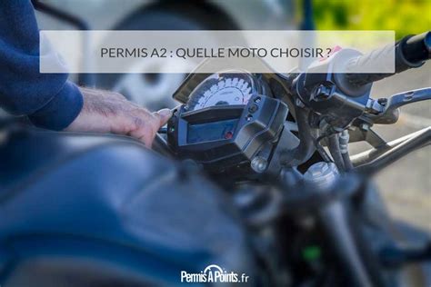 Quelle Moto Choisir Avec Un Permis A