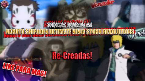 Recreando BATALLAS RANDOM EN Naruto Shipuden Ultimate Ninja Storn