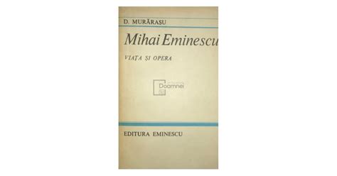 Mihai Eminescu Viata Si Opera Okazii Ro