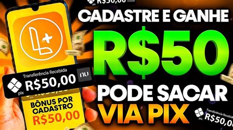 🤑 Ganhe R 50 00 Reais No Cadastro No Pix Novo App Pagando No Cadastro