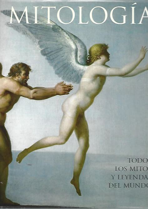 Mitolog A Todos Los Mitos Y Leyendas Del Mundo Mitologia