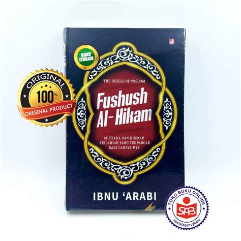 Jual Fushush Al Hikam Mutiara Dan Hikmah Keilahian Ibnu Arabi