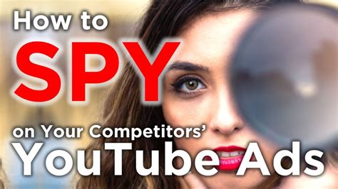 How To Spy On Your Competitors YouTube Ads 100 Free YouTube