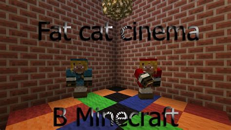 Fat Cat Cinema в Minecraft Youtube