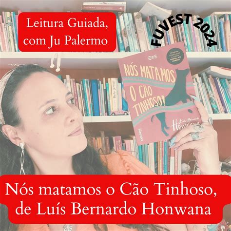 Nós matamos o Cão Tinhoso de Luís Bernardo Honwana Fuvest 2024