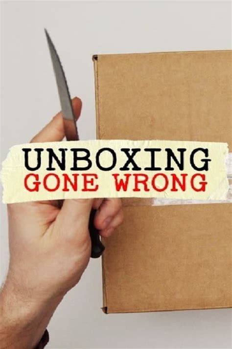 Unboxing Gone Wrong 2023 The Movie Database TMDB