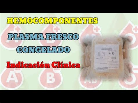 Medicina Transfusional Plasma Fresco Congelado Youtube