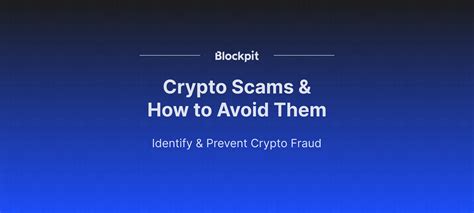 Crypto Scams How To Identify And Prevent Crypto Fraud 2024