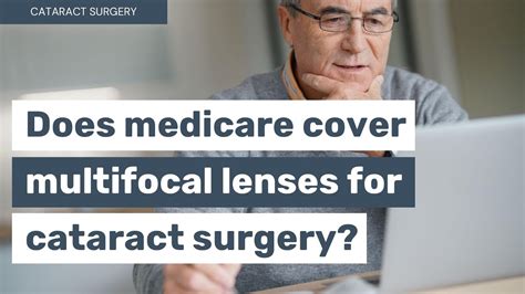 Does Medicare Cover Multifocal Lenses For Cataract Surgery Youtube