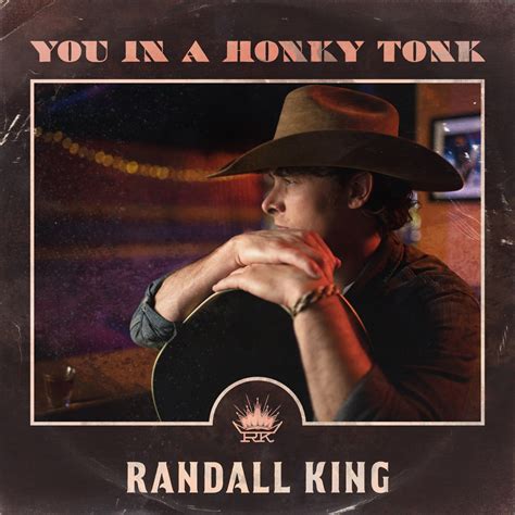 You In A Honky Tonk Single By Randall King On Apple Music