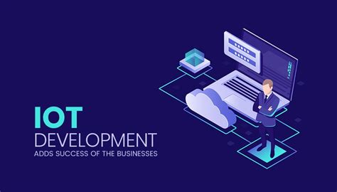 Reasons Why IoT Development Adds To Success Of The Businesses Xicom